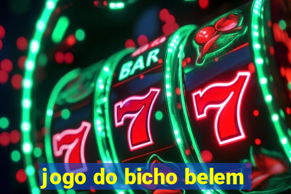 jogo do bicho belem